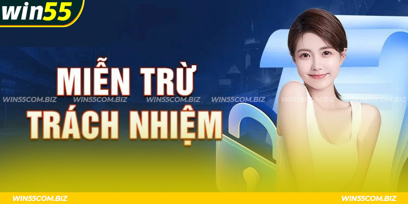 Miễn trừ trách nhiệm Win55 khi bạn gian lận tuổi