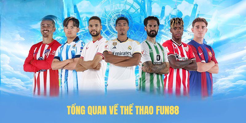 Tổng quan về thể thao FUN88