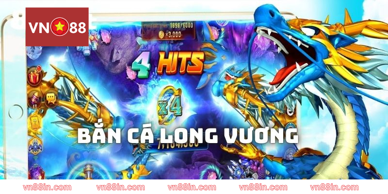 Giới Thiệu Sảnh Game Bắn Cá Long Vương VN88